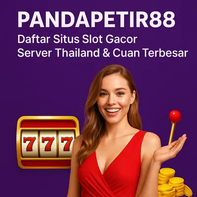 PANDAPETIR88: Daftar Situs Slot Gacor Server Thailand & Cuan Terbesar  